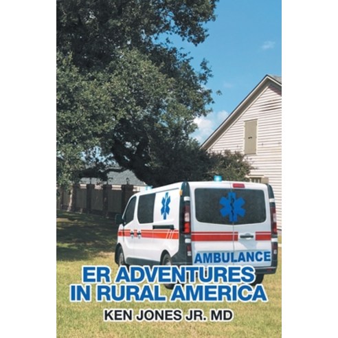 Er Adventures in Rural America Paperback, Xlibris Us