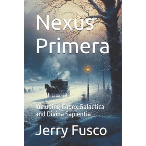 (영문도서) Nexus Primera: Including Codex Galactica and Divina Sapientia Paperback, Independently Published, English, 9798329159714
