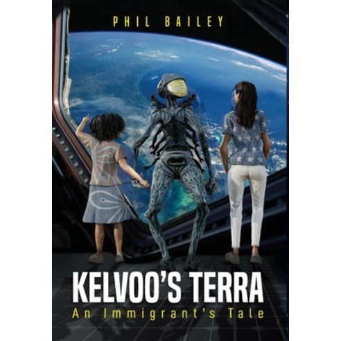 (영문도서) Kelvoo''s Terra: An Immigrant''s Tale Hardcover, Philcora Enterprises Inc., English, 9781778102448