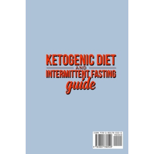 (영문도서) Ketogenic Diet and Intermittent Fasting Guide: Your complete Diet Guide - Keto Low-Carb Meal ... Paperback, Maahfushi Press, English, 9781801780520