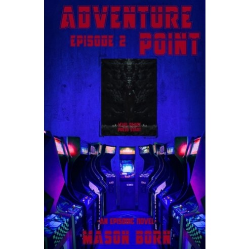 Adventure Point: Episode 2 Paperback, Independently Published