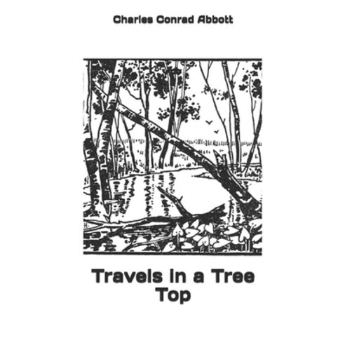 Travels in a Tree Top Paperback, Independently Published, English, 9781701691483