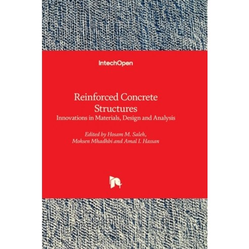 (영문도서) Reinforced Concrete Structures - Innovations in Materials Design and Analysis Hardcover, Intechopen, English, 9781837694938
