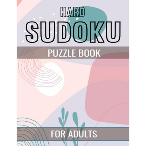 Hard Sudoku Puzzle Book for Adults: 200 Very Hard Sudokus for Advanced Players 200 Large Print sudok... Paperback, Independently Published, English, 9798562796943