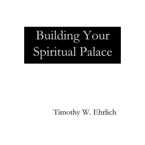 (영문도서) Building Your Spiritual Palace Paperback, Parson''s Porch, English, 9781949888966