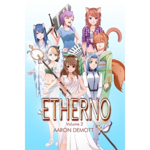 (영문도서) Etherno Volume 2: Catgirl Overload Paperback, Independently Published, English, 9798386730161