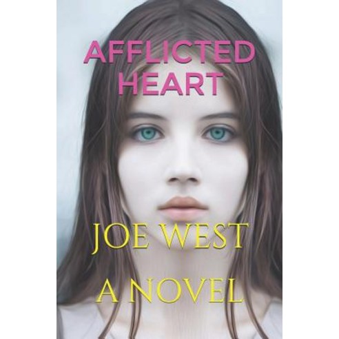 (영문도서) Afflicted Heart Paperback, Independently Published, English, 9781095827147