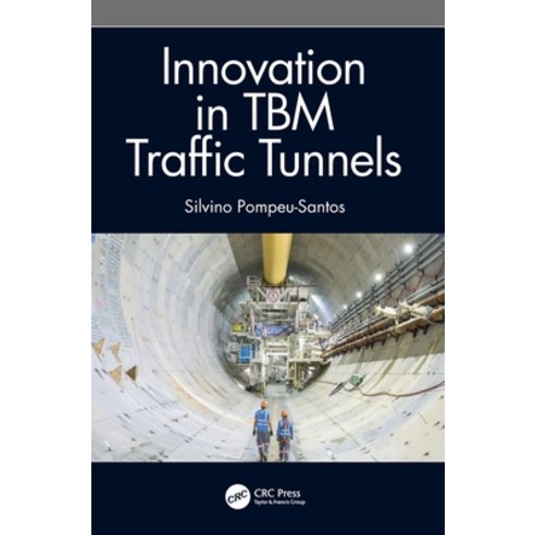 (영문도서) Innovation in TBM Traffic Tunnels Hardcover, CRC Press, English, 9780367701635