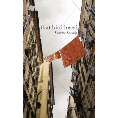(영문도서) That Bird Loved Paperback, Lulu.com, English, 9781326915520