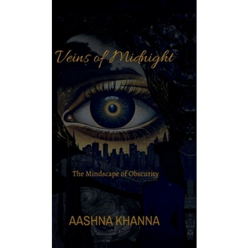 (영문도서) Veins of Midnight: The Mindscape of Obscurity Hardcover, Notion Press, English, 9798896731092