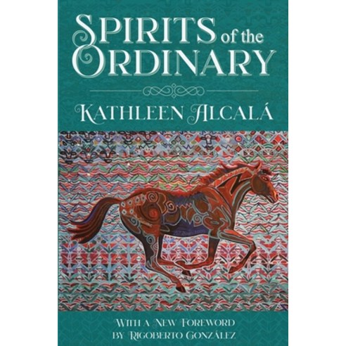 Spirits of the Ordinary: A Tale of Casas Grandes Paperback, Raven Chronicles, English, 9780997946888