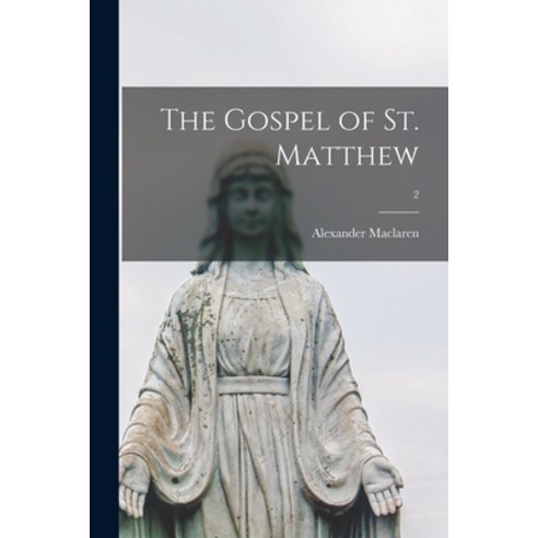 (영문도서) The Gospel of St. Matthew; 2 Paperback, Legare Street Press, English, 9781015159822