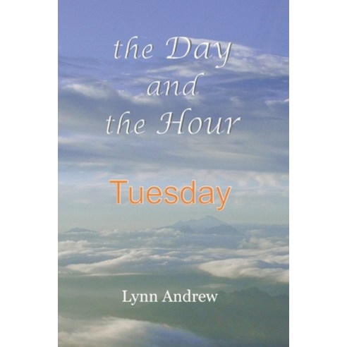 The Day and the Hour: Tuesday Paperback, Sorek Valley Books, English, 9780578861135