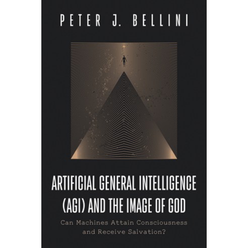 (영문도서) Artificial General Intelligence (Agi) and the Image of God: Can Machines Attain Consciousness... Paperback, Wipf & Stock Publishers, English, 9781666789348