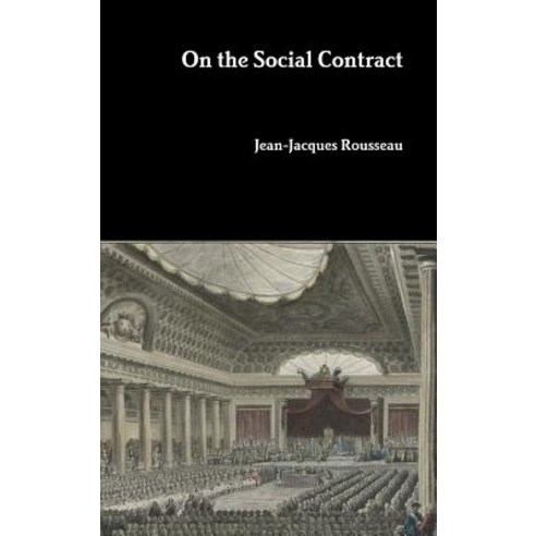 On the Social Contract Hardcover, Lulu.com, English, 9781387896806