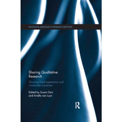 (영문도서) Sharing Qualitative Research: Showing Lived Experience and Community Narratives Paperback, Routledge, English, 9780367874728