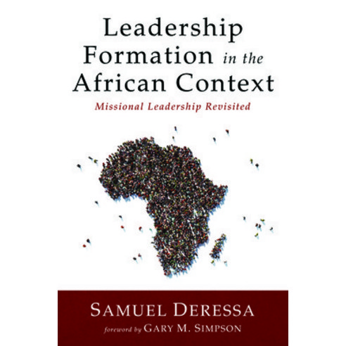 (영문도서) Leadership Formation in the African Context: Missional Leadership Revisited Paperback, Wipf & Stock Publishers, English, 9781725290402