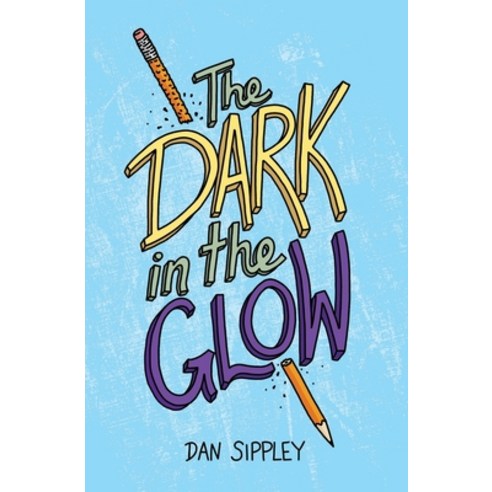 The Dark in the Glow Paperback, Dan Sippley