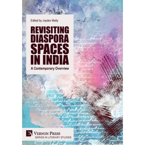 (영문도서) Revisiting Diaspora Spaces in India: A Contemporary Overview Hardcover, Vernon Press, English, 9781648896880