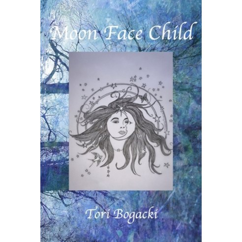 (영문도서) Moon Face Child: My Life in Poetry Paperback, Independently Published, English, 9798506775164