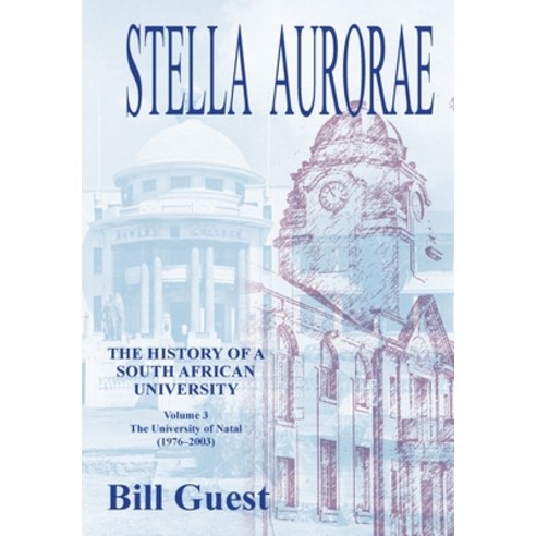 (영문도서) Stella Aurorae: The University of Natal (1976 to 2003) Paperback, Natal Society Foundation, English, 9780639804095