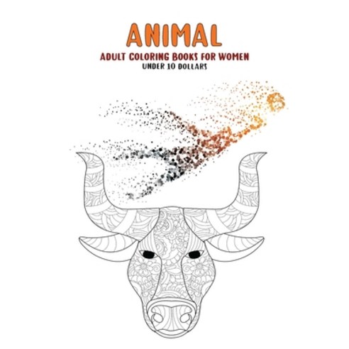 Adult Coloring Books for Women - Under 10 Dollars - Animal Paperback, Independently Published, English, 9798700244176