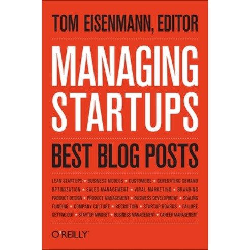 (영문도서) Managing Startups: Best Blog Posts Paperback, O''Reilly Media, English, 9781449367879