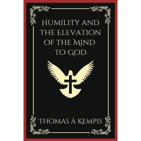 (영문도서) Humility and the Elevation of the Mind to God (Grapevine Press) Paperback, Grapevine India, English, 9789358374919