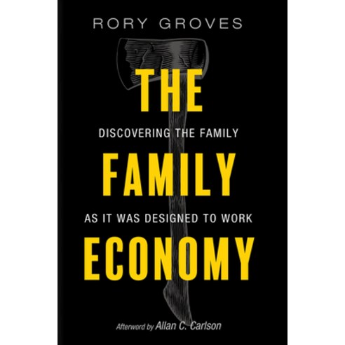 (영문도서) The Family Economy: Discovering the Family as It Was Designed to Work Paperback, Wipf & Stock Publishers, English, 9798385212385