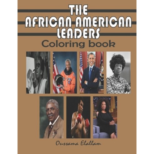 The African American Leaders Coloring Book: Black History Legends Black Inventors A relaxing and e... Paperback, Independently Published