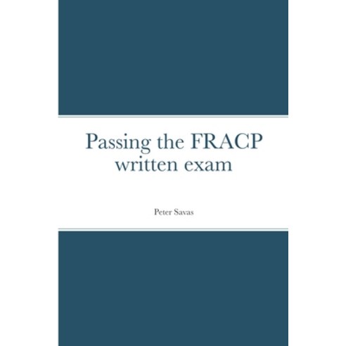 Passing the FRACP written exam Paperback, Lulu.com, English, 9781716074622