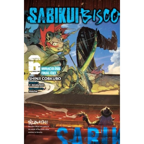 (영문도서) Sabikui Bisco Vol. 6 (Light Novel): Miraculous Final Cut Paperback, Yen on, English, 9781975336912