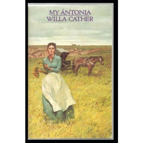 My Ántonia-Original Classic Edition(Annotated) Paperback, Independently Published, English, 9798707307867
