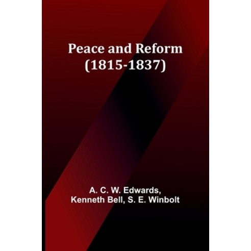 (영문도서) Peace and Reform (1815-1837) Paperback, Alpha Edition, English, 9789357398503