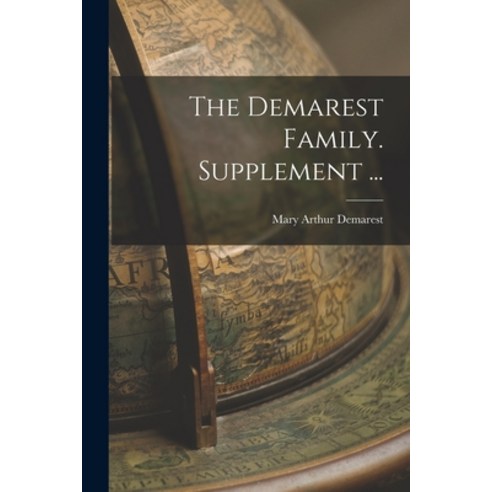 (영문도서) The Demarest Family. Supplement ... Paperback, Hassell Street Press, English, 9781014818270