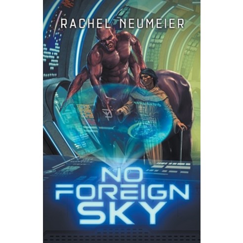 (영문도서) No Foreign Sky Paperback, Rachel Neumeier, English, 9798224140169