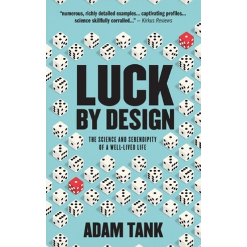 (영문도서) Luck by Design: The Science and Serendipity of a Well-Lived Life Paperback, Tank Books Press, English, 9798989900107