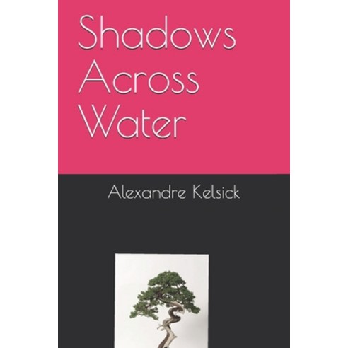 Shadows Across Water Paperback, Independently Published