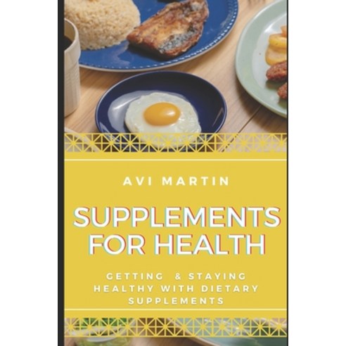 Supplements For Health Paperback, Independently Published, English, 9798553292249
