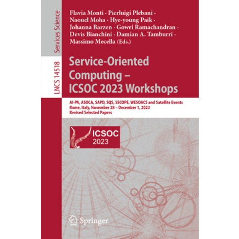 (영문도서) Service-Oriented Computing - Icsoc 2023 Workshops: Ai-Pa Asoca Sapd Sqs Sscope Wesoacs a... Paperback, Springer, English, 9789819709885