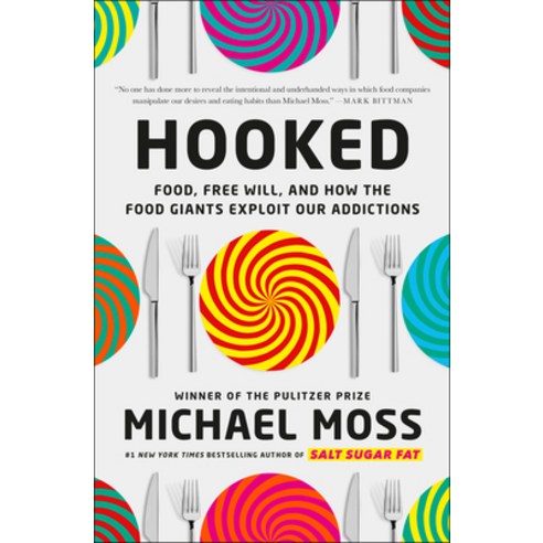 Hooked: Food Free Will and How the Food Giants Exploit Our Addictions Hardcover, Random House, English, 9780812997293