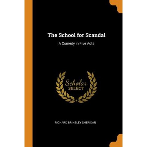 (영문도서) The School for Scandal: A Comedy in Five Acts Paperback, Franklin Classics, English, 9780342189052