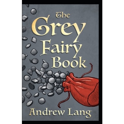 (영문도서) The Grey Fairy Book Annotated Paperback, Independently Published, English, 9798517788955