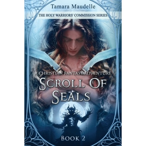 (영문도서) Scroll of Seals: A Christian Fantasy Adventure Paperback, Tamara a Smith, English, 9781737291565