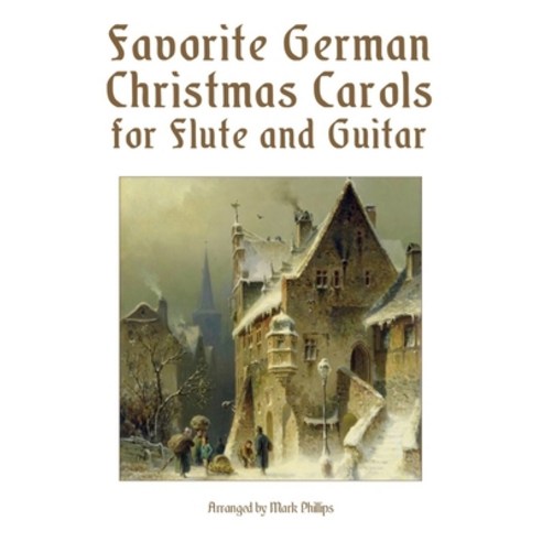(영문도서) Favorite German Christmas Carols for Flute and Guitar Paperback, Independently Published, English, 9798359942935