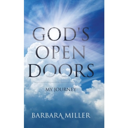 (영문도서) God''s Open Doors: My Journey Hardcover, Christian Faith, English, 9781645155959