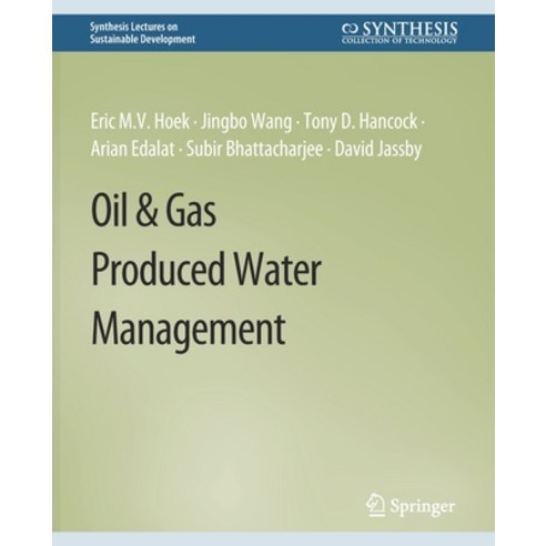 (영문도서) Oil & Gas Produced Water Management Paperback, Springer, English, 9783031795039
