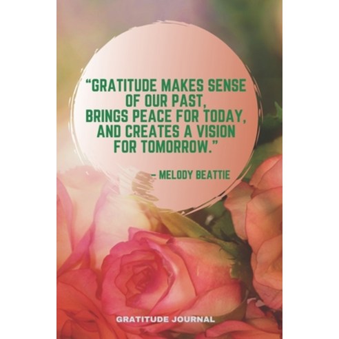 (영문도서) Gratitude journal: Cultivate gratitude through the exercise of mindfulness write in and pract... Paperback, Independently Published, English, 9798518394254