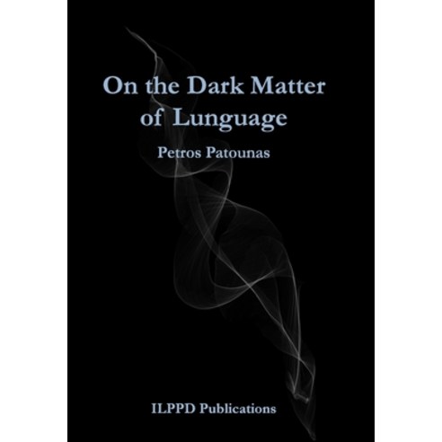 (영문도서) On the Dark Matter of Lunguage Hardcover, Lulu.com, English, 9781471029677