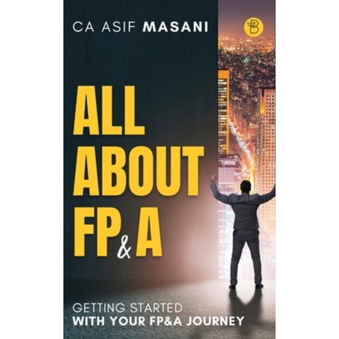 (영문도서) All About FP&A Paperback, Beeja House, English, 9789393635969